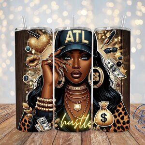 Atlanta Hustle Tumbler, Women Hustlers Gift, ATL Diva Tumbler